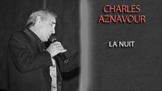CHARLES AZNAVOUR - LA NUIT