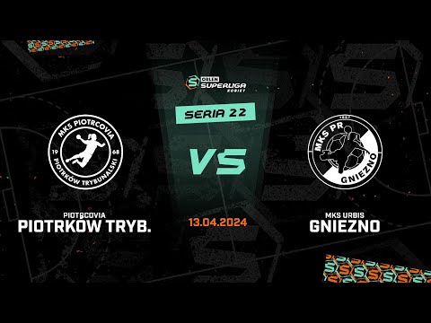 22. seria Piotrcovia Piotrków Tryb. - MKS URBIS Gniezno [SKRÓT]