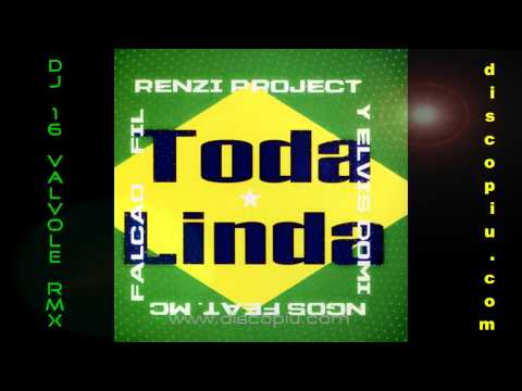 Toda Linda DJ16V. RMX- Fil Renzi y Elvis Domingos Feat MC Falcao-