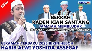 Download lagu HABIB ALWI YOSHIDA ASSEGAF TERBARU 2025 PEMERAN RADEN KIAN SANTANG DI PP SYAFA'ATUL INSAN PALEMBANG mp3