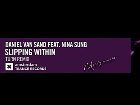 Daniel Van Sand Feat. Nina Sung - Slipping Within (Turn Remix)Music Video Rmx © Ion Jeb Years ` 2023
