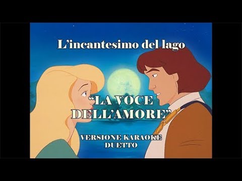 L'incantesimo del lago - LA VOCE DELL'AMORE Versione Karaoke