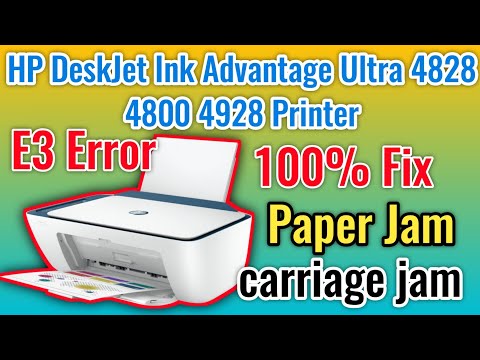 How to Fix E3 error Paper Jam  carriage jam HP DeskJet Ink Advantage Ultra 4828, 4800, 4928 Printer.