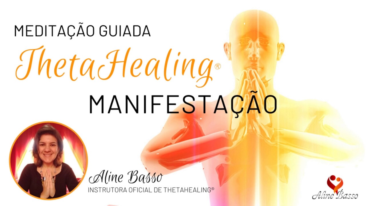 MEDITAÇÃO THETAHEALING® - MANIFESTAÇÃO