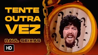 Raul Seixas - Tente Outra Vez (Videoclipe Oficial)