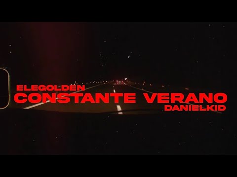 CONSTANTE VERANO - ELEGOLDEN x DANIEL KID (videoclip oficial)