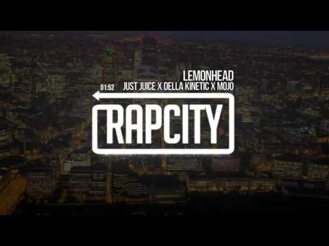 Just Juice x Della Kinetic x Mojo - Lemonhead (Prod. by Mojo)