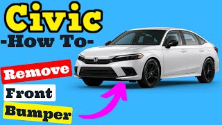 Honda Civic -- How to Remove Front Bumper Cover 2022