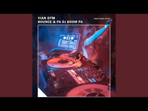 Bounce & Pa Dj Boom pa (Slowed)