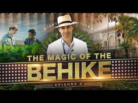 The Magic of the Behike | Crafting Nature's Gifts | Ep2 | A Cuban Cigar Documentary by Kirby Allison