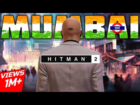 HITMAN in Mumbai | HITMAN 2 Gameplay in HINDI | Walkthrough Part 4 | HINDI