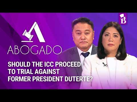 ABOGADO: Should the ICC proceed to trial against former President Rodrigo Duterte?