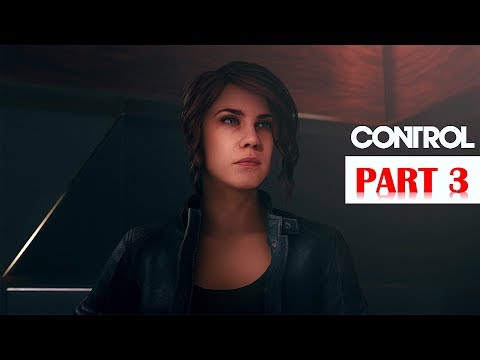Control - 100% Walkthrough No Commentary - Part 3 [PS4 PRO]
