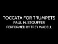 Toccata for Trumpets   Paul M. Stouffer