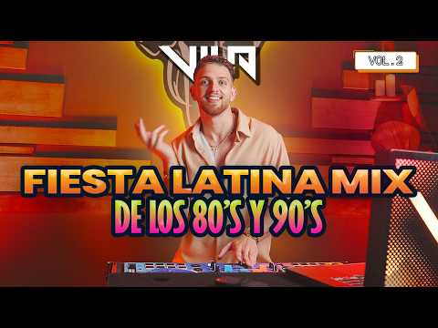 Fiesta Latina Mix | Vol.2 | Musica Latina de Los 80’s y 90’s | Pop/Rock En Español | Mix Para Bailar