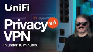 How To Configure UniFi Privacy VPN (WireGuard & OpenVPN) with Kill Switch Routing