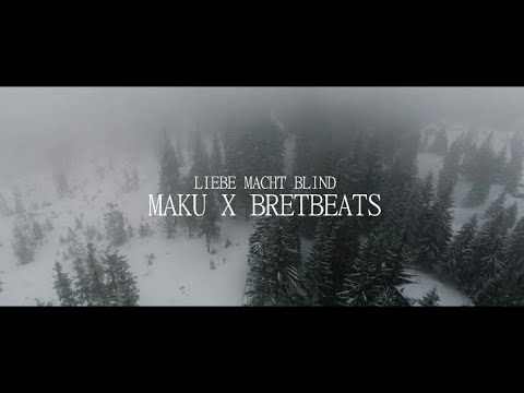 MAKU X BRETBEATS - LIEBE MACHT BLIND (Official Music Video)