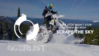 CAN´T STOP WON´T STOP - SCRAPE THE SKY (Ft. Fresh Big Mouf)