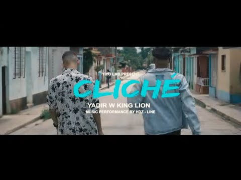 Cliché - Yadir W King Lion ❌ YiyoLMB (Video Oficial)