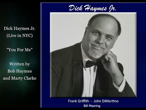 Dick Haymes Jr. Sings "You For Me" Live in NYC, written by Bob Haymes and Marty Clarke