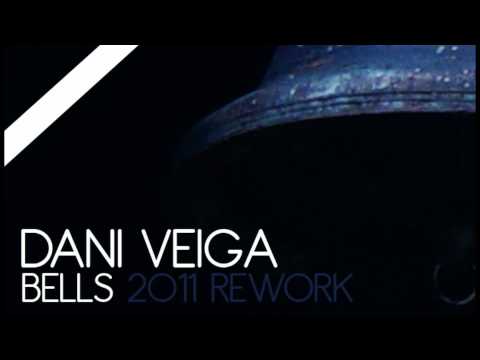 Dani Veiga - Bells (2011 Rework)