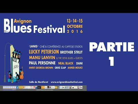 Avignon Blues Festival 2016 - Partie 1