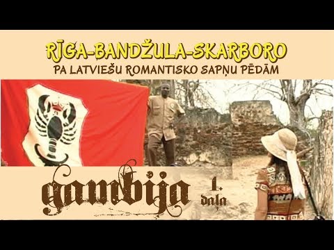 GAMBIJA - PA LATVIEŠU ROMANTISKO SAPŅU PĒDĀM(2005.-2007.)