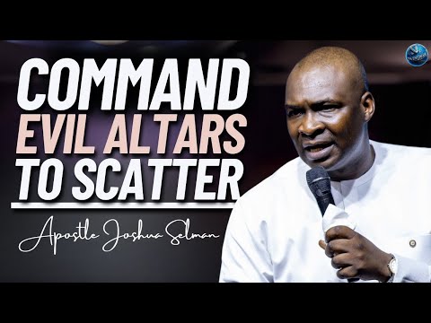 Command Evil Altars To Bow To You In June: The Month Of Divine Visitation | Apostle Joshua Selman