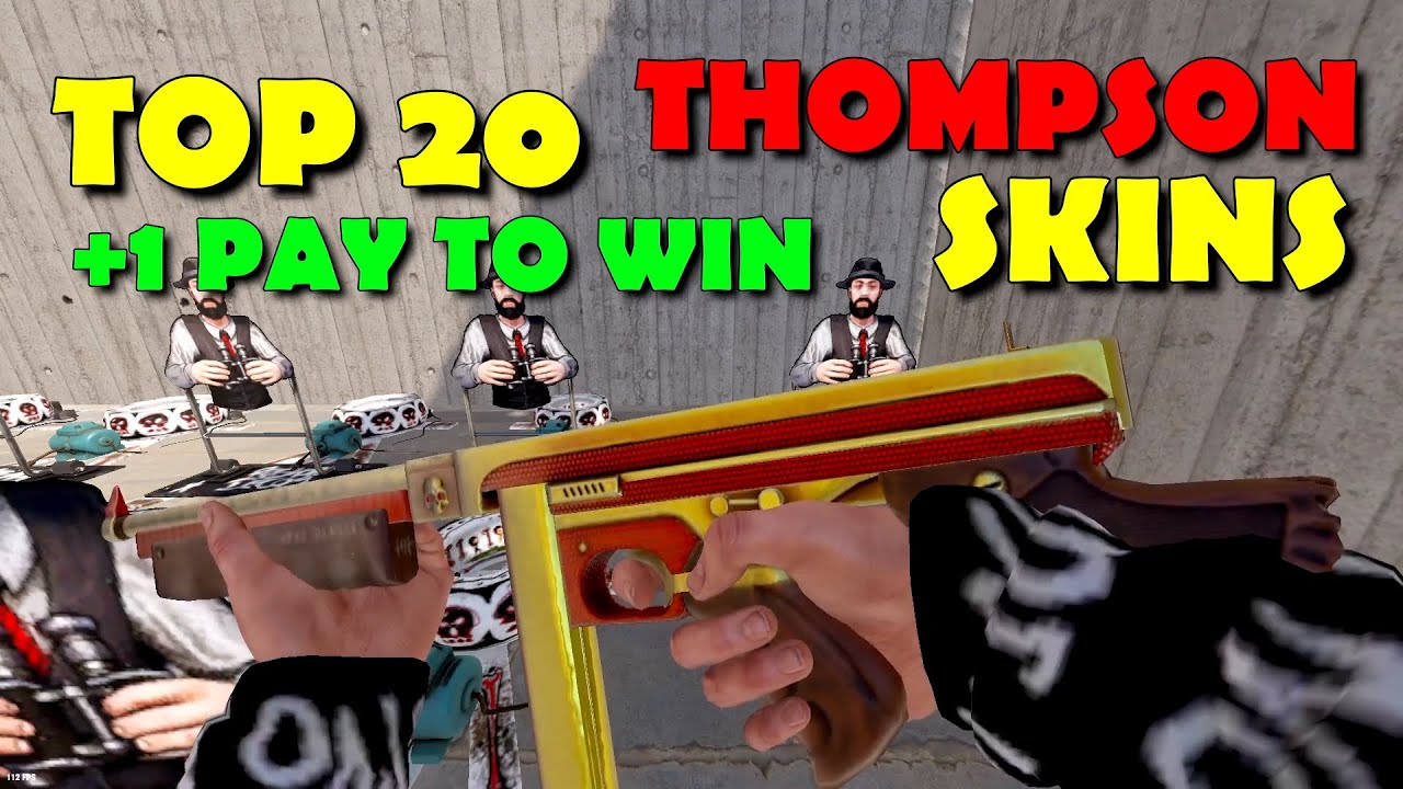 RUST TOP 20 THOMPSON SKINS (+1 PAY TO WIN TOMMY SKIN)