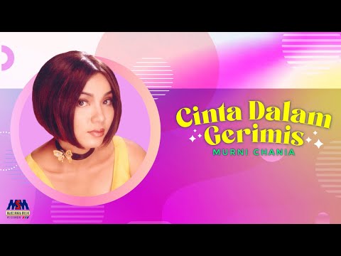 MURNI CHANIA - CINTA DALAM GERIMIS [OFFICIAL AUDIO]