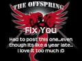 The Offspring - Fix You(Lyrics) 