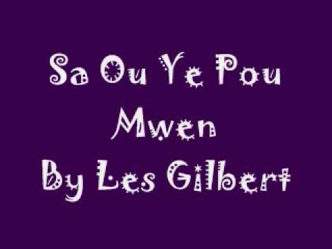 Les gilbert - sa ou ye pou mwen