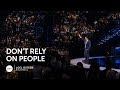 Don't Rely On People | Joel Osteen