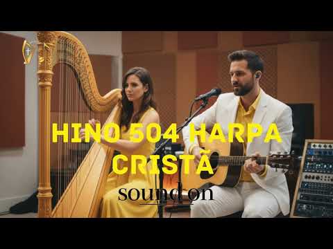 Harpa Cristã 504 - Momento Solene | Som da Harpa