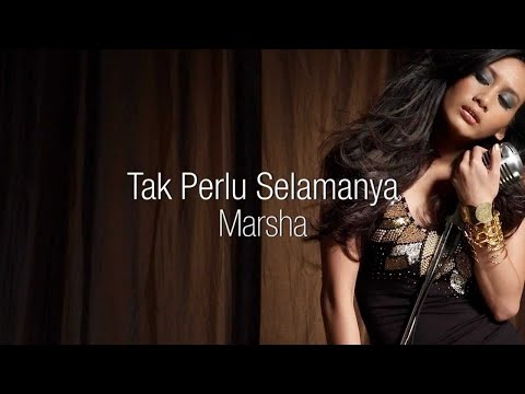 Marsha - Tak Perlu Selamanya - Lirik