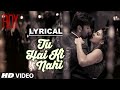 Tu Hai Ki Nahi Full Song With LYRICS Roy Ankit Tiwari Ranbir Kapoor