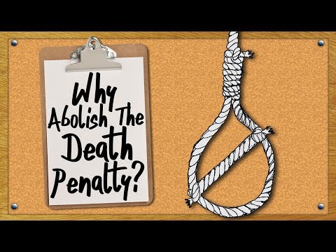 Why Abolish The Death Penalty?