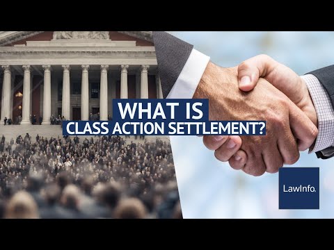 What Is A Class Action Settlement? | LawInfo