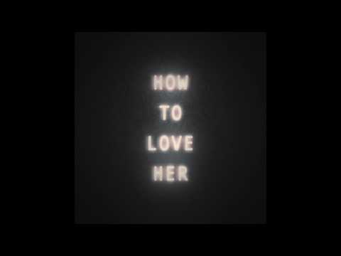 Nikki Flores - How To Love Her (Official Audio)