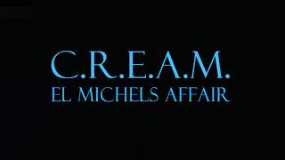 C.R.E.A.M - El Michels Affair