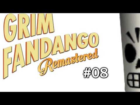 Let's Play Grim Fandango Remastered Gameplay Part 8 Walkthrough