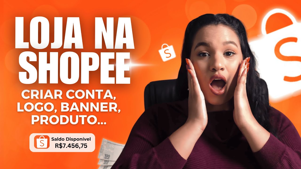 Como Montar uma Loja na Shopee [Passo a Passo em 2024]