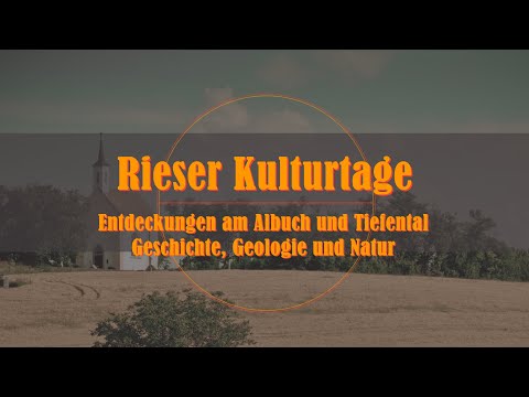 23. Rieser Kulturtage - Entdeckungen am Albuch und Tiefental - Geschichte, Geologie und Natur