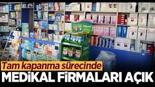 Dikkat: Medikal firmaları da açık