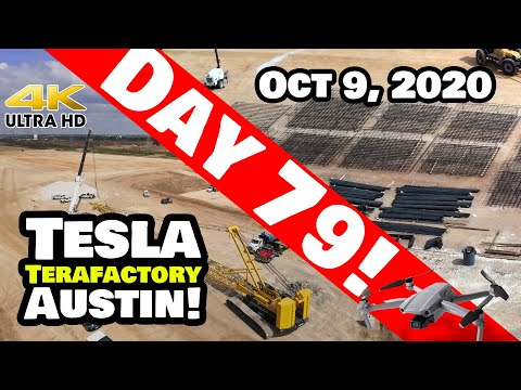 Tesla Gigafactory Austin 4K  Day 79 - 10/9/20 - Tesla Terafactory Texas - KICKING INTO HIGH GEAR!