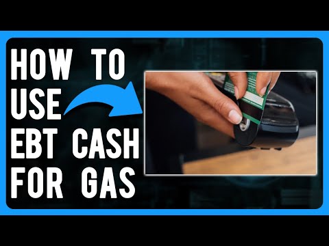 How to Use EBT Cash for Gas (Is It Possible to Use EBT Cash for Gas?)