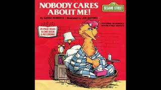 Nobody Cares About Me! - Sesame Street Book on Tape