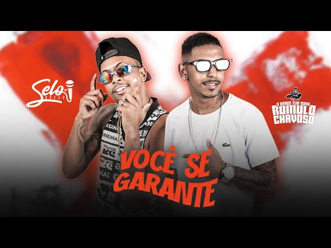 ROMULO CHAVOSO, SELO DO BREGA Ft. Mc Laranjinha - VOCÊ SE GARANTE ( REMIX BREGA FUNK )