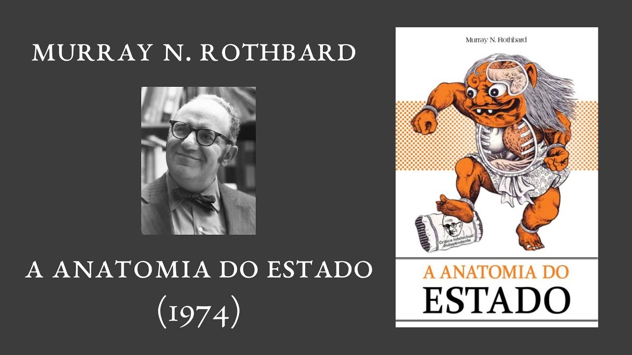 A ANATOMIA DO ESTADO - Murray N. Rothbard (Audiobook)
