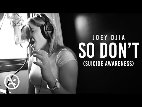 JOEY DJIA - So Don't (Suicide Awareness)